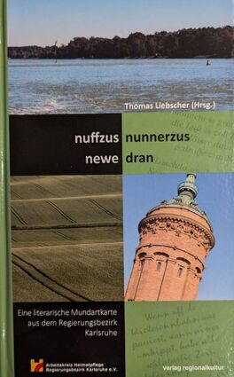 Nuffzus, nunnerzus und newedran: Eine literarisch Mundartkarte der Region hat Thomas Liebscher erstellt.